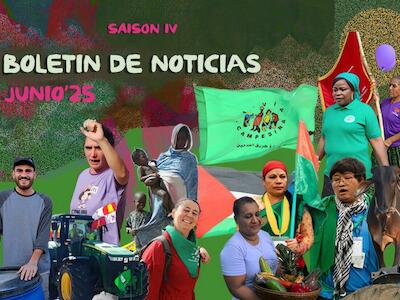 Boletín de Noticias de junio: actualizaciones de las organizaciones miembros de La Vía Campesina en todo el mundo