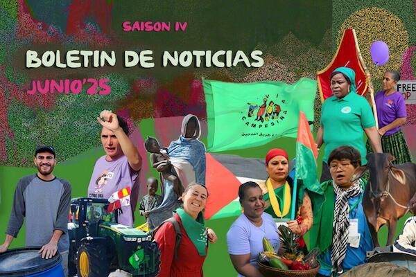 Boletín de Noticias de junio: actualizaciones de las organizaciones miembros de La Vía Campesina en todo el mundo