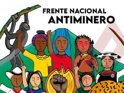 Ecuador sin miedo y sin minas: paren la persecución al Frente Nacional Antiminero