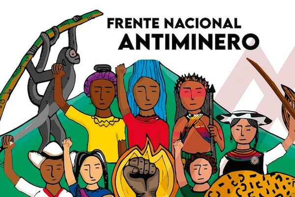 Ecuador sin miedo y sin minas: paren la persecución al Frente Nacional Antiminero