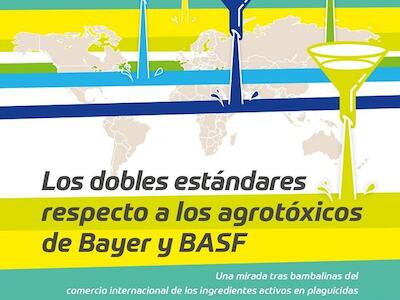 Los dobles estándares respecto a los agrotóxicos de Bayer y BASF