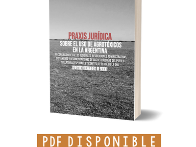 Praxis Jurídica sobre el uso de Agrotóxicos en la Argentina