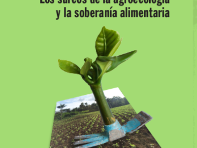 Sembramos a tres partes: los surcos de la agroecología y la soberanía alimentaria